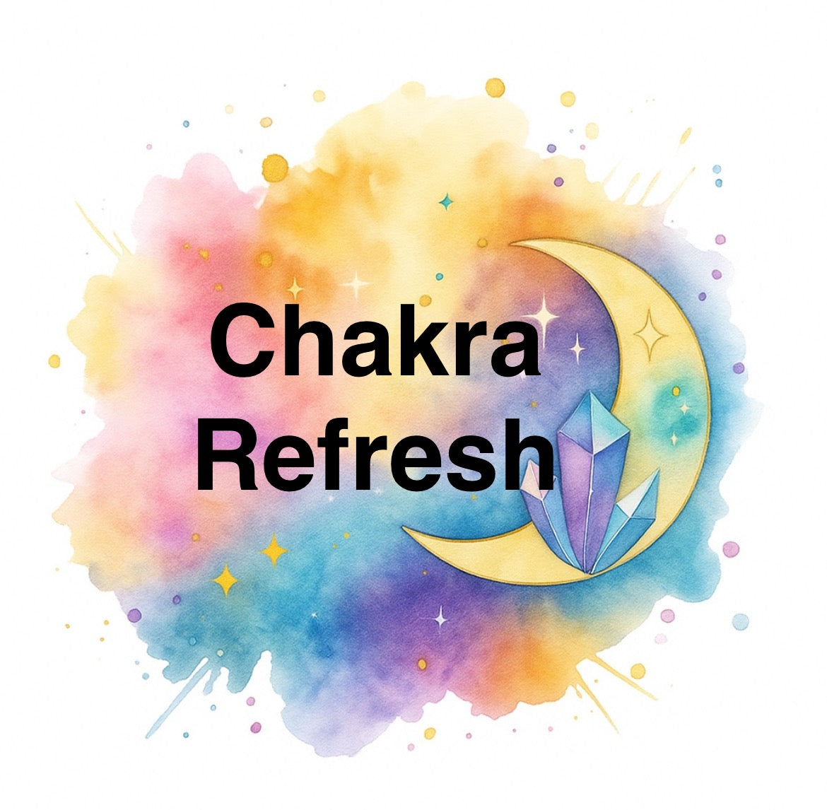 Chakra Refresh and Balancing
