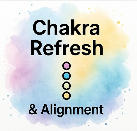 Chakra Refresh & Alignment