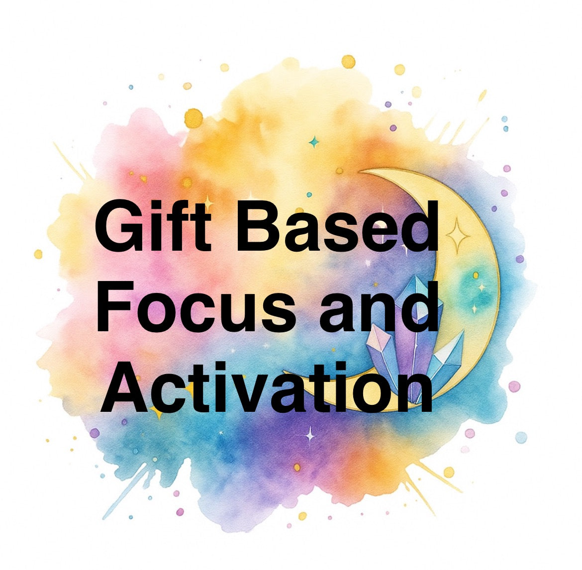 Gift Based Focus and Activation Session